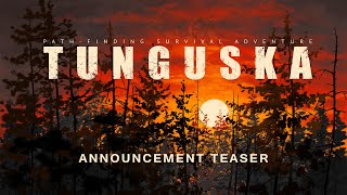 TUNGUSKA: A Call in the Woods [Announcement Teaser]