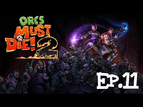 Orcs Must Die 2 | Corridors  - Episode 11