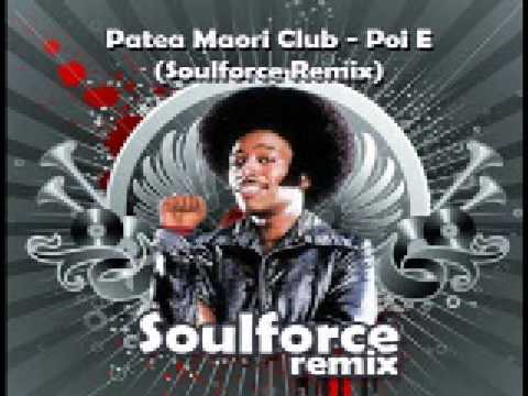 Patea Maori Club feat Scribe - Poi E (Soulforce Remix)