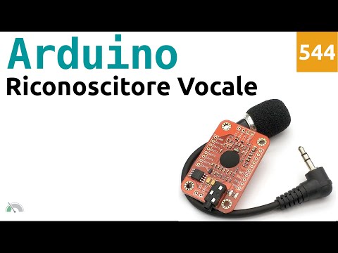 Usare un modulo per il riconoscimento vocale con Arduino - Video 544