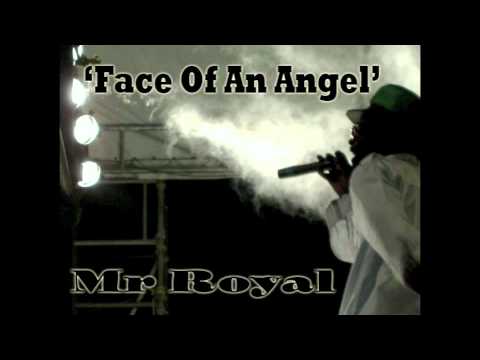 Face Of An Angel - Mr Royal .m4v