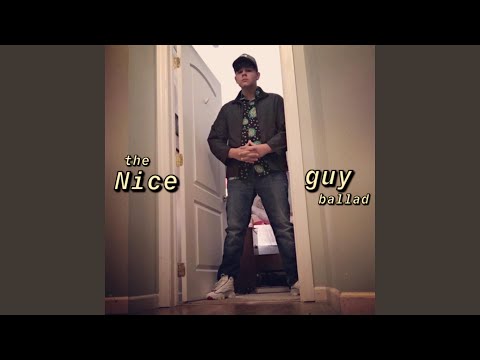 The Nice Guy Ballad