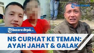 Curhatan Pilu NS Sebelum Tewas: Sebut Ayah Kandungnya Jahat dan Galak, Kini Tabiat Anwar Dibongkar