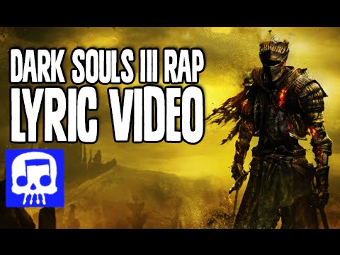 Dark Souls III Rap LYRIC VIDEO by JT Music - "Darkness Falling"
