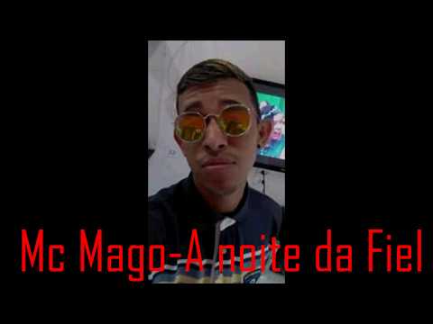 Mc Mago-A noite da Fiel