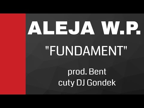Aleja WP - Fundament prod. Bent cuty Dj Gondek