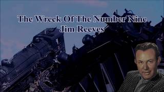 Wreck of the Number Nine Jim Reeves with Lyrics