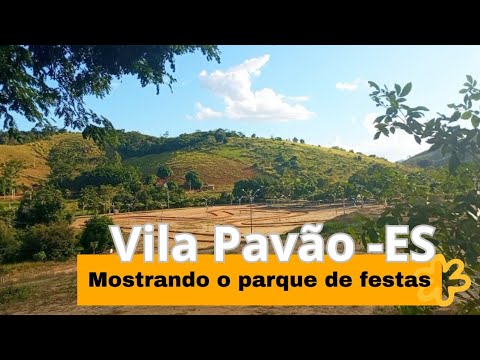 MOSTRANDO O PARQUE DE FESTAS EM VILA PAVÃO| ESPÍRITO SANTO