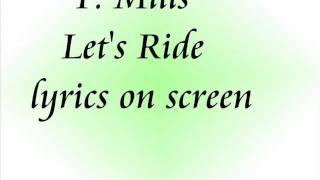 T. Mills - Let&#39;s Ride  lyrics on screen