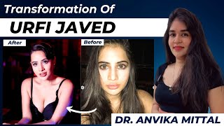 Urfi Javed Transformation Explained By Dermatologist Dr. Anvika