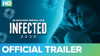 Infected 2030 - Official Trailer | An Eros Now Original Film | Chandan P. Singh & Noyrika Bhateja