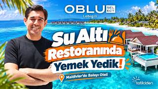 OBLU SELECT Lobigili I Su Altı Restoranında Yemek Yedik I Maldivler'de Her Şey D