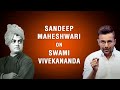 Sandeep Maheshwari on Swami Vivekananda