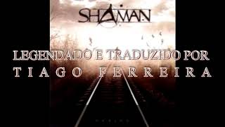 Shaman -  Born To Be [Traduzido e Legendado Português BR]