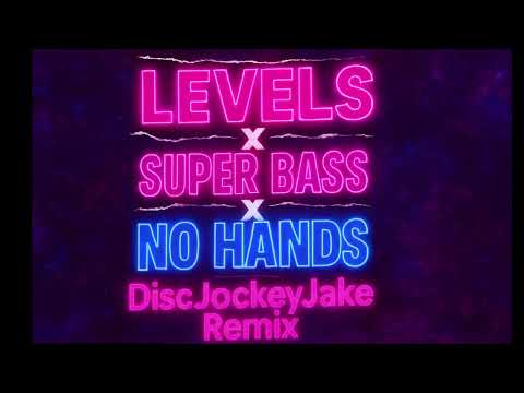 Avicii – Levels x Nicki Minaj – Super Bass x Waka Flocka – No Hands (DiscJockeyJake Remix)