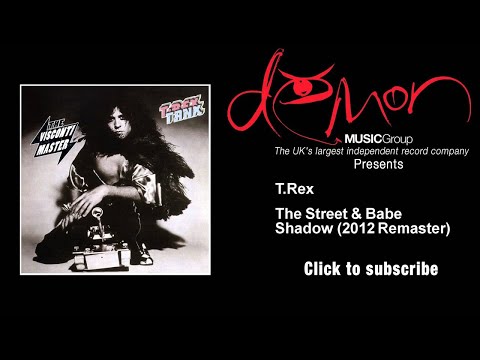 T.Rex - The Street & Babe Shadow - 2012 Remaster
