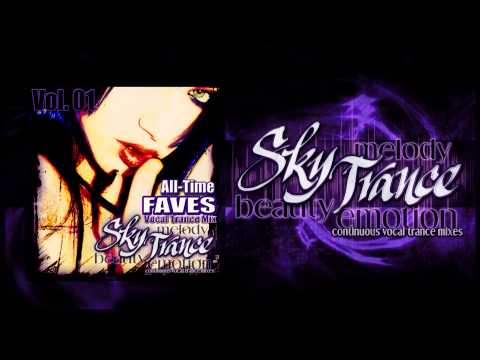 ★ Sky Trance ★ - All Time Faves Vocal Trance Mix Vol. 01