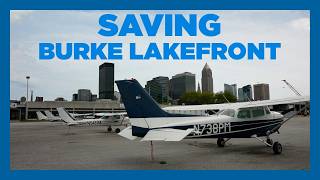 Why Burke Lakefront Airport Needs to be Saved