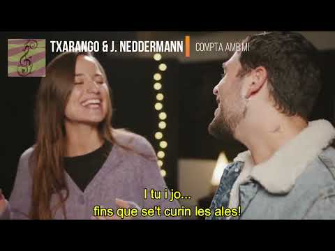 Txarango & J. Neddermann - Compta amb mi (subtítols i lletra en català)