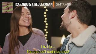 Txarango &amp; J. Neddermann - Compta amb mi (subtítols i lletra en català)