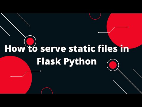 Python Flask Tutorial 19 How To Serve Static Files In Flask Python