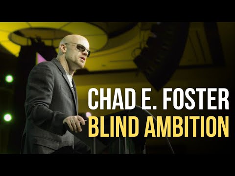 BLIND AMBITION™: CHAD FOSTER KEYNOTE SPEAKER REEL