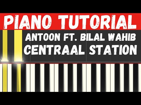Antoon ft. Bilal Wahib - Centraal Station Piano Tutorial - Instrumental