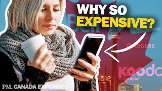 Why are Canadian cell plan prices so high? - Canada Explained