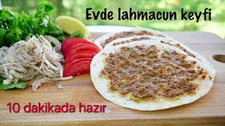 10 DAKİKADA EVDE LAVAŞTAN LAHMACUN KEYFİ