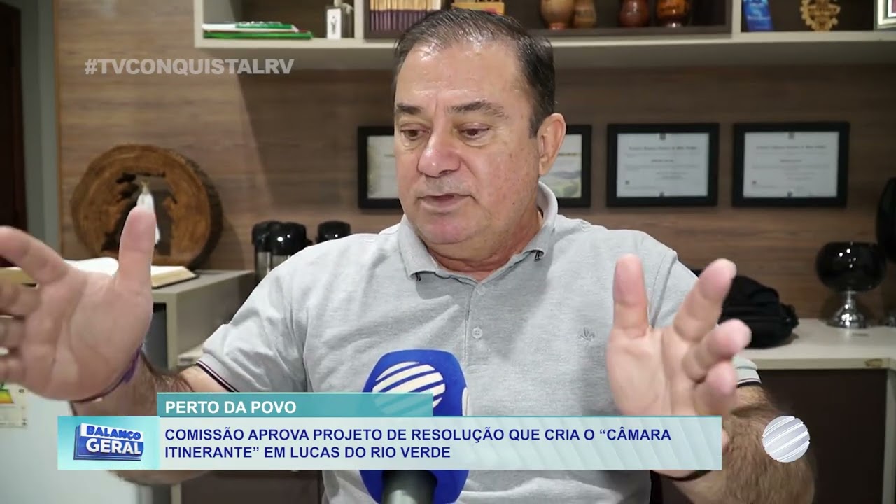 Comissão aprova projeto de resolução que cria o "Câmara Itinerante" em Lucas do Rio Verde