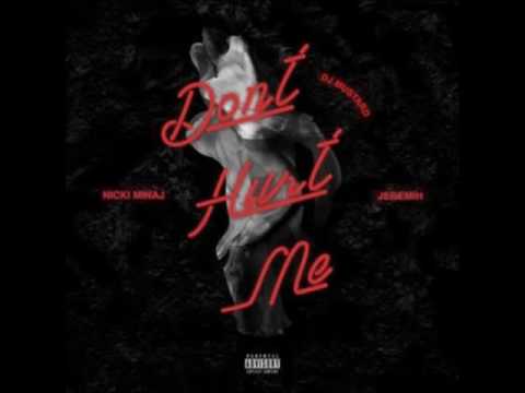 Dont Hurt Me (Explicit) by DJ Mustard ft Nicki Minaj and Jeremih