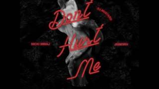 Dont Hurt Me (Explicit) by DJ Mustard ft Nicki Minaj and Jeremih