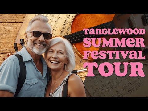 Tanglewood Summer Festival Tours Guide and Schedule