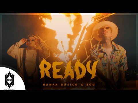 Nanpa Básico x SOG - Ready 🔥 (Vídeo Oficial)