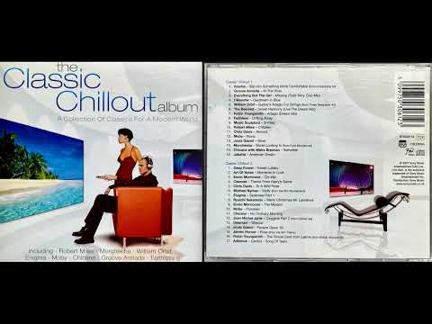 The Classic Chillout Album (Disc 1) (2001) (Electronica Chillout Mix Album) [HQ]