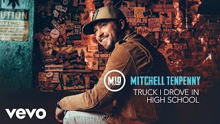 Mitchell Tenpenny - Truck I Drove in High School (Audio)