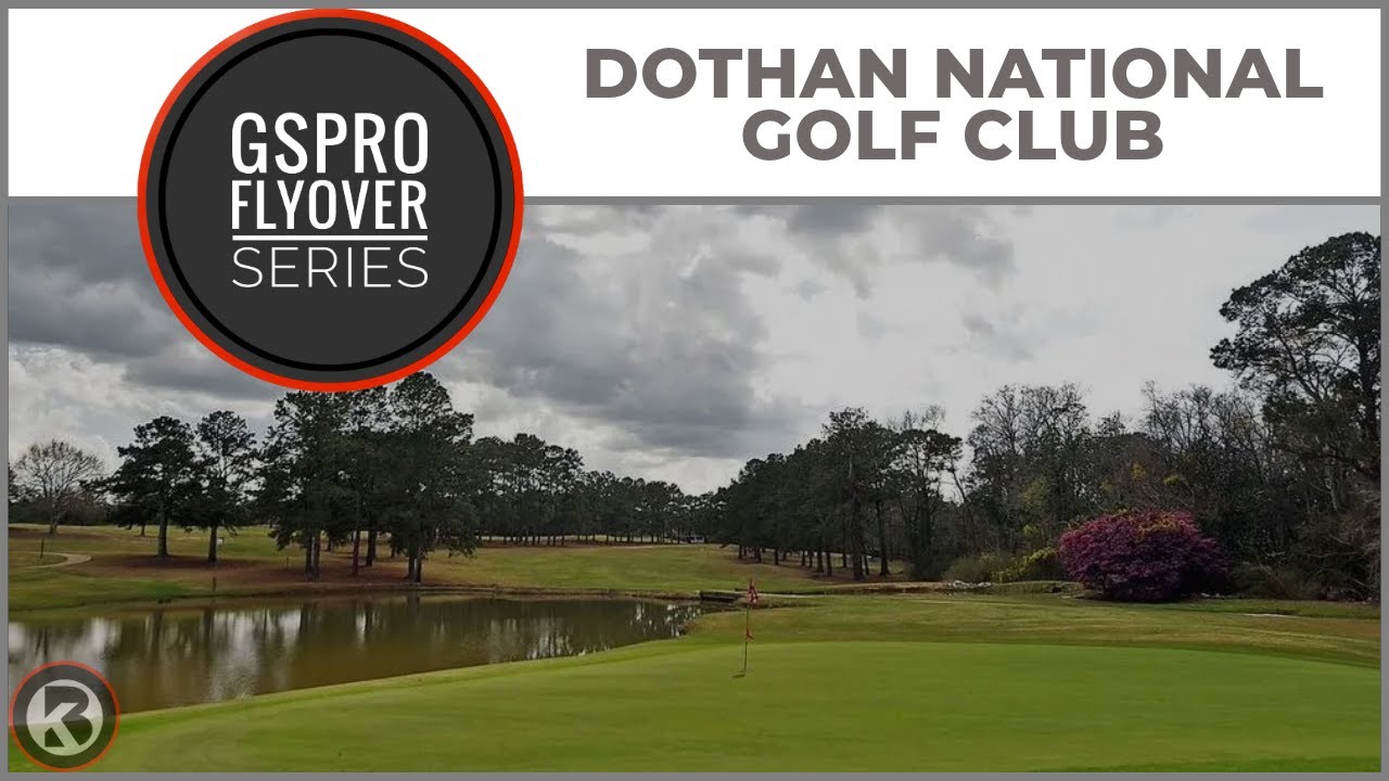 Watch Dothan National Golf Club flyover on YouTube
