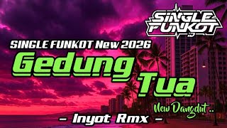 Download lagu SINGLE FUNKOT ‼️ - Gedung Tua (Hard) New 2026 - ( Inyot Rmx ) mp3