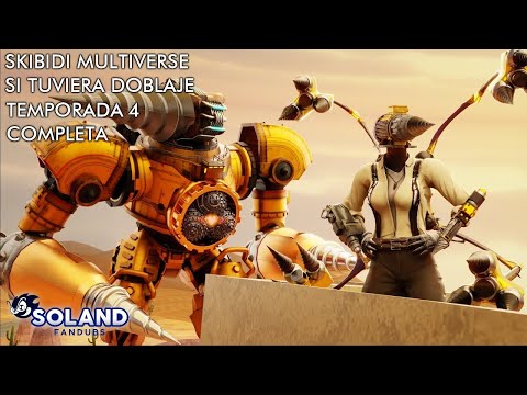 SKIBIDI MULTIVERSE SI TUVIERA DOBLAJE: TEMPORADA 4