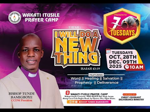 TUESDAY PRAYER MEETING  || WAKATI ITUSILE || CCDM GLOBAL II BISHOP TUNDE BAMIGBOYE || 18.11.25