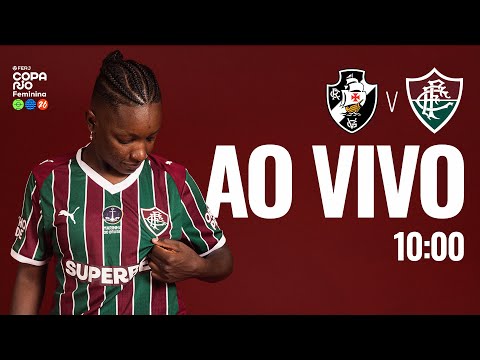 AO VIVO COM IMAGENS | VASCO X FLUMINENSE | COPA RIO FEMININA | 3ª RODADA