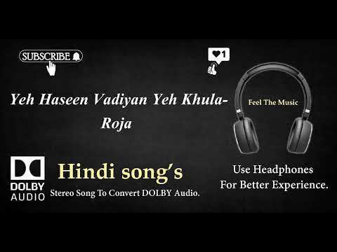 Yeh Haseen Vadiyan Yeh Khula Aasman - Roja - Dolby audio song