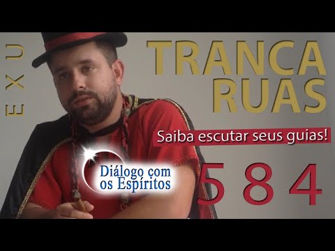 DcE 584 - [] Entidade Exu Tranca Ruas das 7 Encruzilhadas - Médium Pai Dimmy de Oxóssi