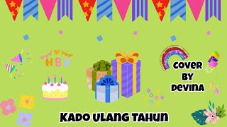 Download lagu Kado Ulang Tahun (Elite Band) Cover By Devina mp3