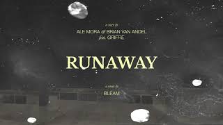 Ale Mora &amp; Brian Van Andel feat. J. Griffie - Runaway (BLEAM Remix)