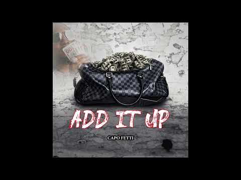 ADD IT UP - CAPO FETTI