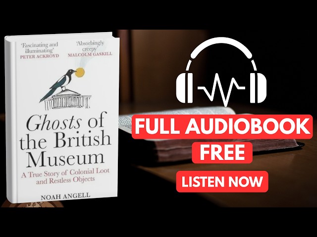 Vídeo relacionado con Ghosts of the British Museum: A True Story of Colonial Loot and Restless Objects
