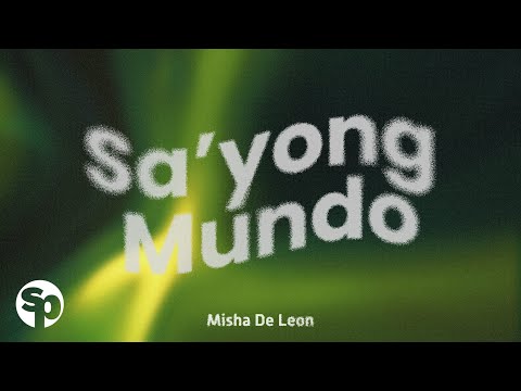 Misha De Leon - 'Sa'yong Mundo' Official Lyric Video