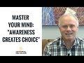 Creating Awareness, Choice and Mastering Your Mind with Holosync Creator Bill Harris