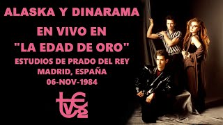 Alaska y Dinarama - En Vivo La edad de oro TVE2, Madrid, España 06-nov-1984